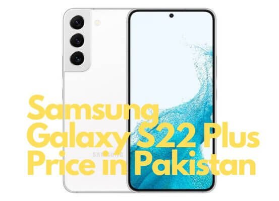 Samsung Galaxy S22 Plus Price in Pakistan