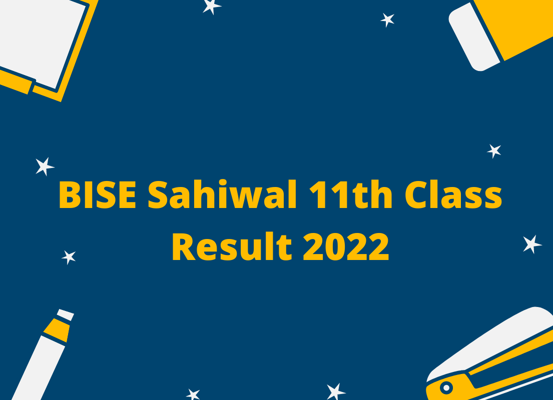 BISE Sahiwal 11th Class Result 2022